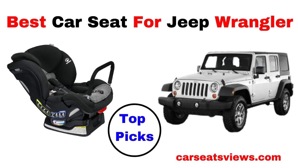 Best Car Seat For Jeep Wrangler