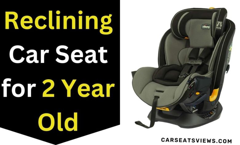 reclining car seat for 2 year old