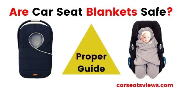 are car seat blankets safe