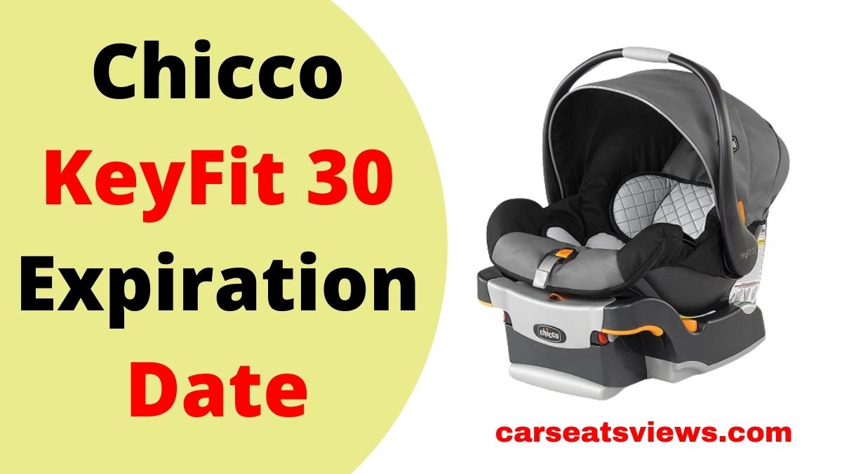 chicco keyfit 30 expiration date