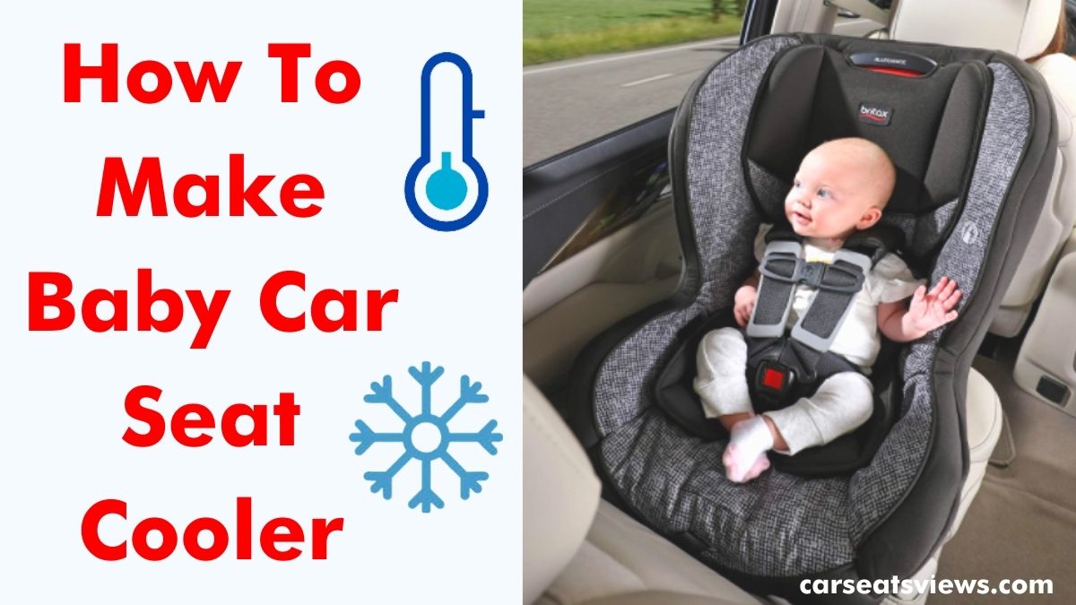 how to make baby car seat cooler