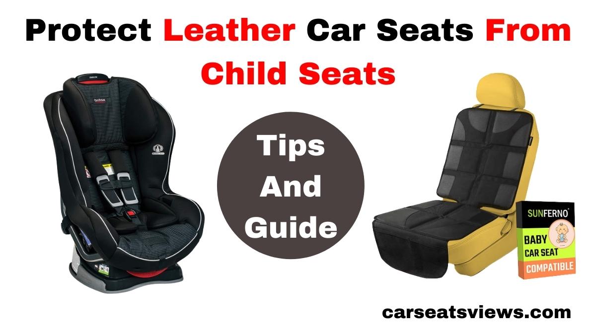 protect leather car seats from child seats