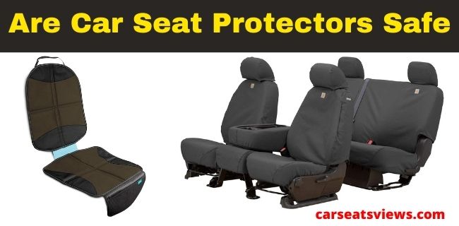 Are Car Seat Protectors Safe