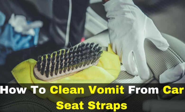How To Clean Car Seat Straps Vomit