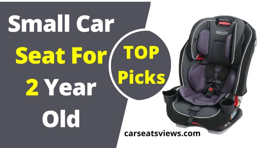 small car seat for 2 year old